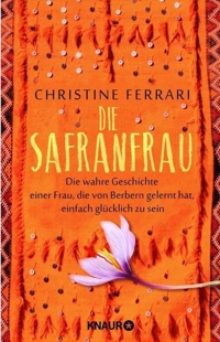 Christine Ferrari: Die Safranfrau
